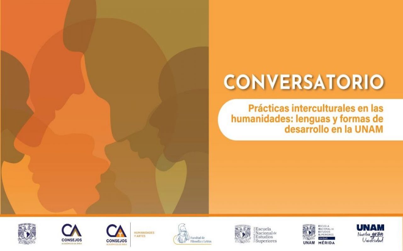 Conversatorio “Prácticas interculturales en las humanidades: lenguas y formas de desarrollo en la UNAM”